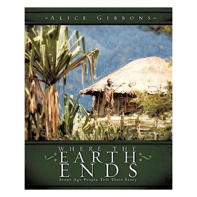 "Where the Earth Ends" - "" ("Gibbons Alice")(Paperback)