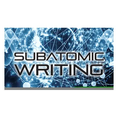 "Subatomic Writing: Six Fundamental Lessons to Make Language Matter" - "" ("Zvirzdin Jamie")(Pap