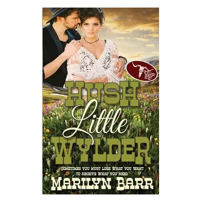 "Hush Little Wylder" - "" ("Barr Marilyn")(Paperback)