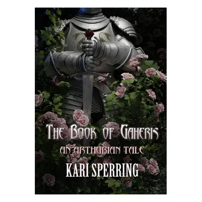 "The Book of Gaheris" - "" ("Sperring Kari")(Paperback)