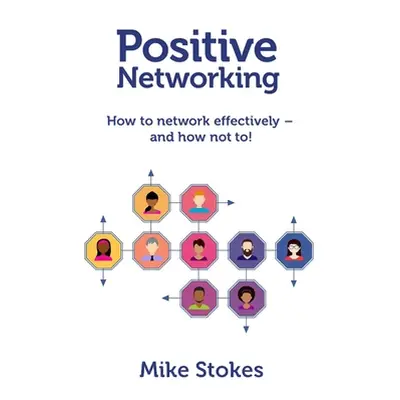 "Positive Networking" - "" ("Stokes Mike")(Paperback)