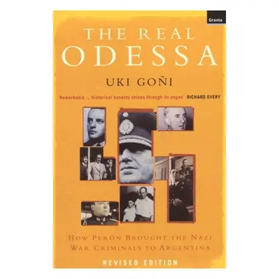 "The Real Odessa: How Peron Brought the Nazi War Criminals to Argentina" - "" ("Goni Uki")(Paper