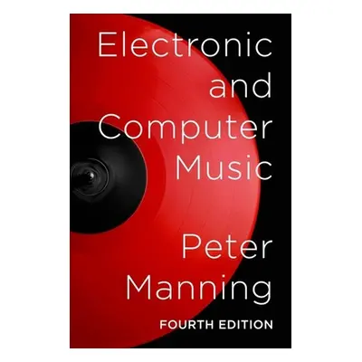 "Electronic and Computer Music" - "" ("Manning Peter")(Paperback)