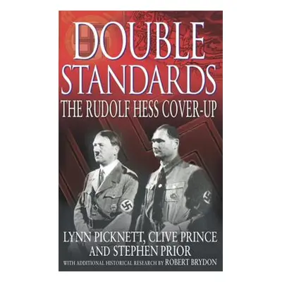 "Double Standards" - "The Rudolf Hess Cover-Up" ("Picknett Lynn")(Paperback / softback)