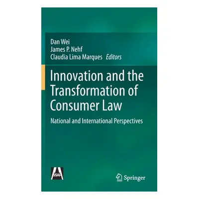 "Innovation and the Transformation of Consumer Law: National and International Perspectives" - "