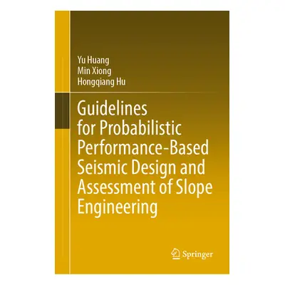 "Guidelines for Probabilistic Performance-Based Seismic Design and Assessment of Slope Engineeri