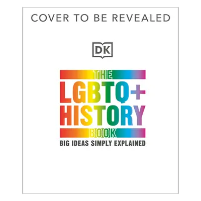 "The LGBTQ + History Book" - "" ("DK")(Pevná vazba)