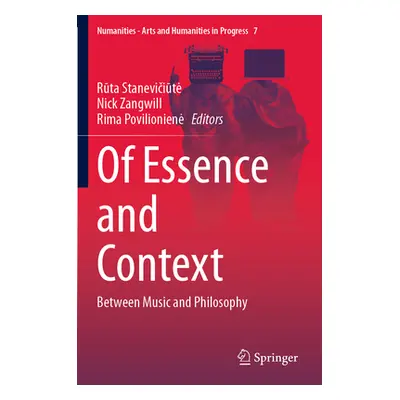 "Of Essence and Context: Between Music and Philosophy" - "" ("Stanevičiūte Rūta")(Paperback)