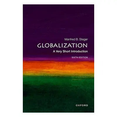 "Globalization: A Very Short Introduction" - "" ("Steger Manfred B.")(Paperback)