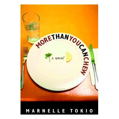 "More Than You Can Chew" - "" ("Tokio Marnelle")(Paperback)