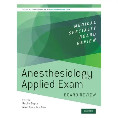 "Anesthesiology Applied Exam Board Review" - "" ("Gupta Ruchir")(Paperback)