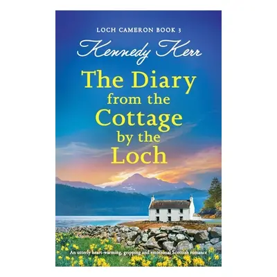 "The Diary from the Cottage by the Loch: An utterly heart-warming, gripping and emotional Scotti