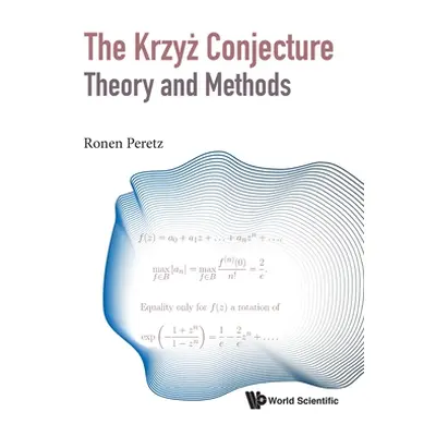 "The Krzyż Conjecture: Theory and Methods" - "" ("Ronen Peretz")(Pevná vazba)