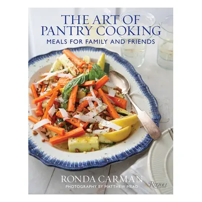 "The Art of Pantry Cooking: Meals for Family and Friends" - "" ("Carman Ronda")(Pevná vazba)