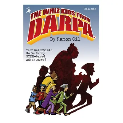 "The Whiz Kids from DARPA: Book One" - "" ("Gil Ramon S.")(Paperback)