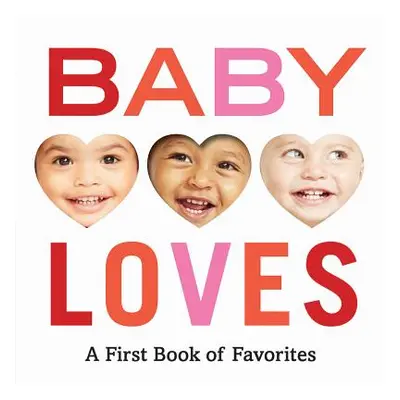 "Baby Loves: A First Book of Favorites" - "" ("Abrams Appleseed")(Board Books)