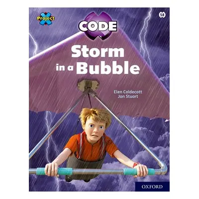 "Project X CODE: White Book Band, Oxford Level 10: Sky Bubble: Storm in a Bubble" - "" ("Caldeco