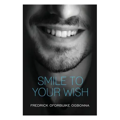 "Smile to Your Wish" - "" ("Raphael Frederick")(Paperback)