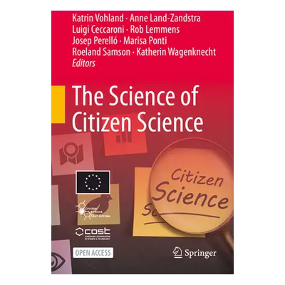 "The Science of Citizen Science" - "" ("Vohland Katrin")(Pevná vazba)