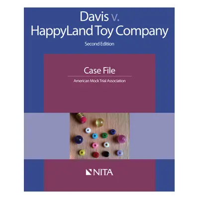 "Davis V. Happyland Toy Company: Case File" - "" ("American Mock Trial Association")(Paperback)