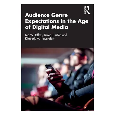 "Audience Genre Expectations in the Age of Digital Media" - "" ("Jeffres Leo W.")(Paperback)