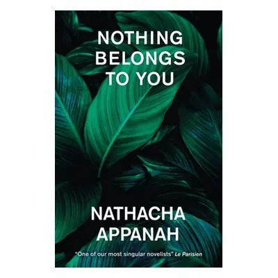 "Nothing Belongs to You" - "" ("Appanah Nathacha")(Paperback / softback)