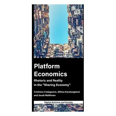 "Platform Economics: Rhetoric and Reality in the Sharing Economy" - "" ("Codagnone Cristiano")(P