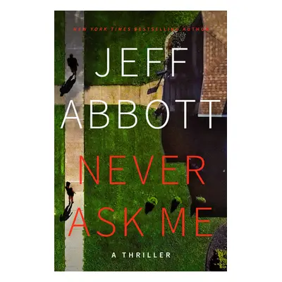 "Never Ask Me" - "" ("Abbott Jeff")(Pevná vazba)