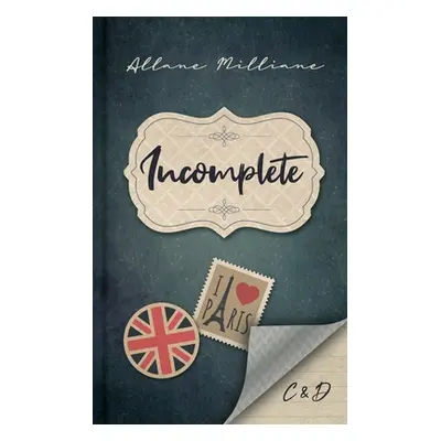 "Incomplete" - "" ("Milliane Allane")(Paperback)