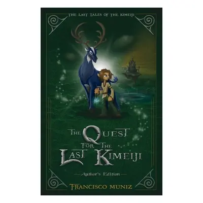 "The Quest for the Last Kimeiji: The Last Tales of the Kimeiji (Book 1) -Author's Edition-" - ""