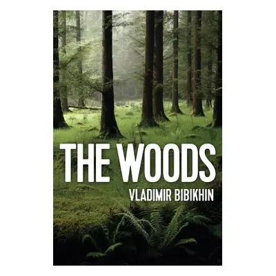 "The Woods" - "" ("Bibikhin Vladimir")(Paperback)