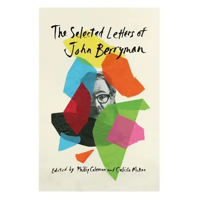 "The Selected Letters of John Berryman" - "" ("Berryman John")(Pevná vazba)