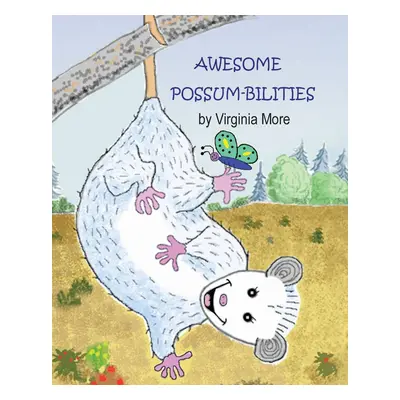 "Awesome Possum-bilities" - "" ("More Virginia")(Paperback)