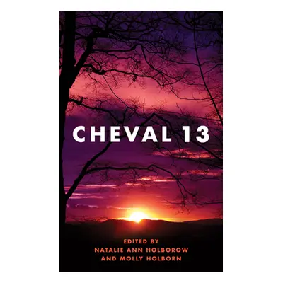 "Cheval 13" - "" ("Holborow Natalie Ann")(Paperback)