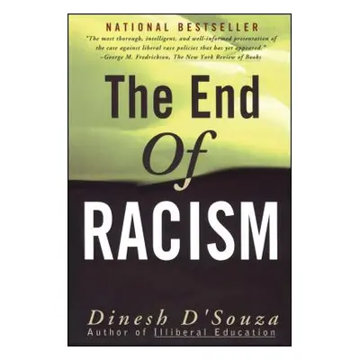 "The End of Racism: Finding Values in an Age of Technoaffluence" - "" ("D'Souza Dinesh")(Paperba