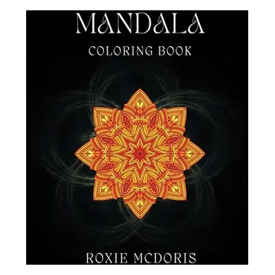 "Mandala Coloring Book: Relaxation grownups coloring book with beautiful Mandala designs. Ideal 