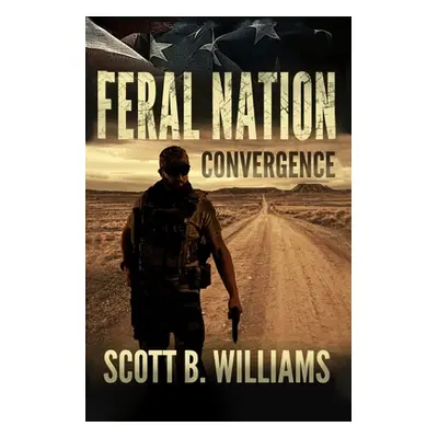 "Feral Nation - Convergence" - "" ("Williams Scott B.")(Paperback)