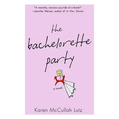 "The Bachelorette Party" - "" ("Lutz Karen McCullah")(Paperback)