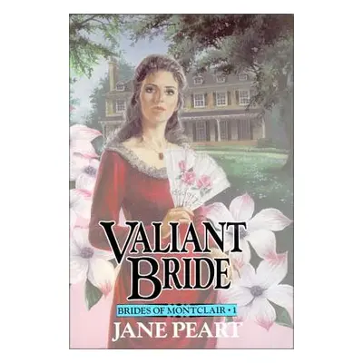 "Valiant Bride: Book 1" - "" ("Peart Jane")(Paperback)