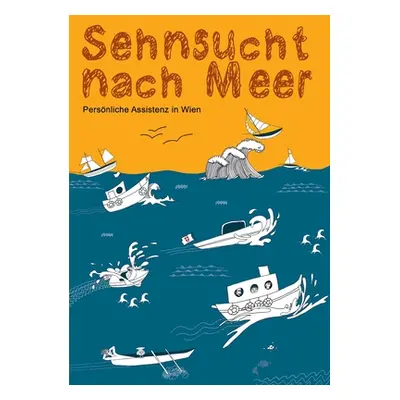 "Sehnsucht nach Meer?: Persnliche Assistenz in Wien" - "" ("Bizeps")(Paperback)