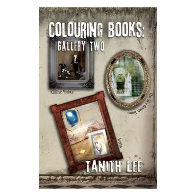 "Colouring Books: Killing Violets, Ivoria & The Sky-Green Blues" - "" ("Lee Tanith")(Paperback)