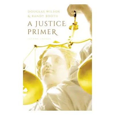 "A Justice Primer" - "" ("Booth Randy")(Paperback)