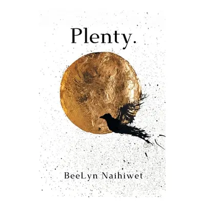 "Plenty." - "" ("Naihiwet BeeLyn")(Paperback)