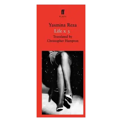 "Life X 3: A Play" - "" ("Reza Yasmina")(Paperback)