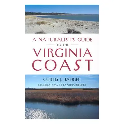 "A Naturalist's Guide to the Virginia Coast" - "" ("Badger Curtis J.")(Paperback)