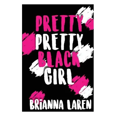 "Pretty Pretty Black Girl" - "" ("Laren Brianna")(Paperback)