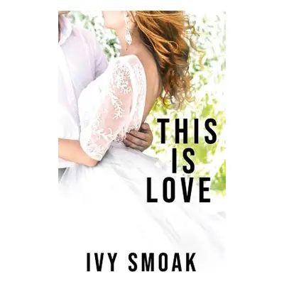 "This Is Love" - "" ("Smoak Ivy")(Paperback)