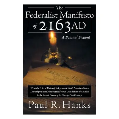 "The Federalist Manifesto of 2163 Ad: