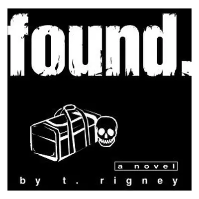 "Found." - "" ("Rigney T.")(Paperback)