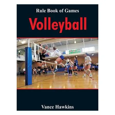 "Rule Book of Games: Volleyball" - "" ("Hawkins Vance")(Paperback)